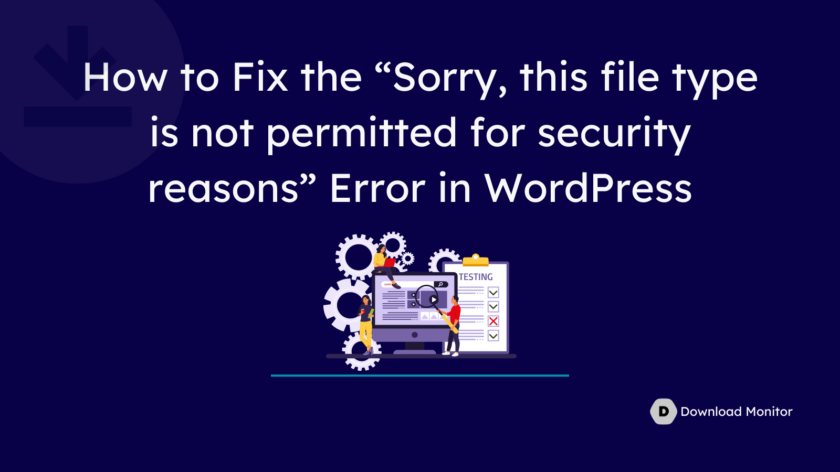 How-to-Fix-the-Sorry-this-file-type-is-not-permitted-for-security-reasons-Error-in-WordPress